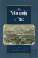 The Yankee Invasion Of Texas