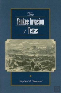 Bertrand.pt - The Yankee Invasion Of Texas
