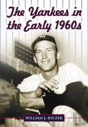 The Yankees In The Early 1960s