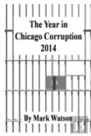 The Year In Chicago Corruption 2014
