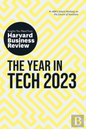 The Year In Tech, 2023: The Insights You Need From Harvard Business Review