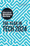 The Year In Tech, 2024: The Insights You Need From Harvard Business Review