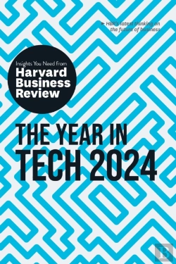 Bertrand.pt - The Year In Tech, 2024: The Insights You Need From Harvard Business Review