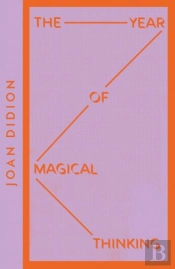 The Year Of Magical Thinking