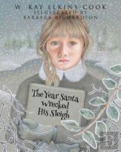 The Year Santa Wrecked His Sleigh