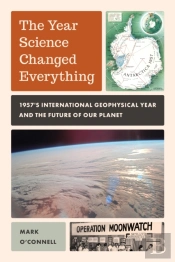 The Year Science Changed Everything