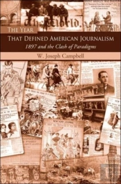 The Year That Defined American Journalism