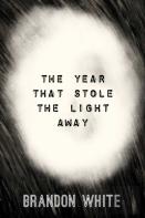 The Year That Stole The Light Away