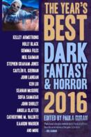 The Yearâ€™S Best Dark Fantasy & Horror 2016 Edition