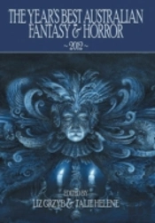 The Year'S Best Australian Fantasy And Horror 2012
