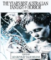 The Year'S Best Australian Fantasy And Horror 2013