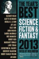 The Year'S Best Science Fiction & Fantasy 2013 Edition
