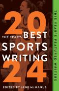 The Year'S Best Sports Writing 2024