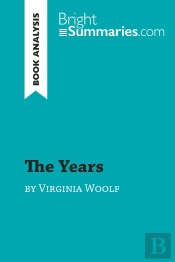 The Years By Virginia Woolf (Book Analysis) : Detailed Summary, Analysis And Reading Guide