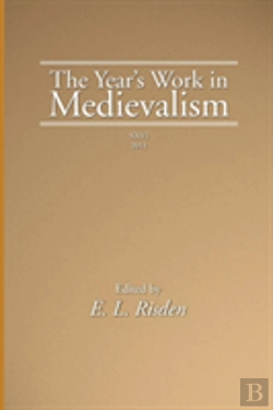 Bertrand.pt - The Year'S Work In Medievalism, 2011