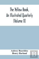 The Yellow Book, An Illustrated Quarterly (Volume X)