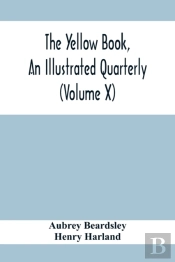 The Yellow Book, An Illustrated Quarterly (Volume X)