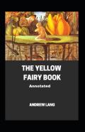 The Yellow Fairy Book Annotated