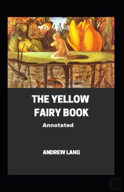 Bertrand.pt - The Yellow Fairy Book Annotated