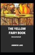 The Yellow Fairy Book Annotated