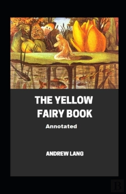 Bertrand.pt - The Yellow Fairy Book Annotated