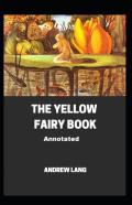 The Yellow Fairy Book Annotated