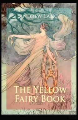Bertrand.pt - The Yellow Fairy Book Annotated(Illustrated Edition)