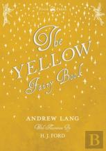 The Yellow Fairy Book - Illustrated By H. J. Ford