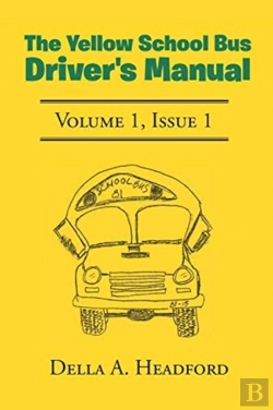 Bertrand.pt - The Yellow School Bus Driver'S Manual