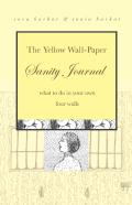 The Yellow Wall-Paper Sanity Journal