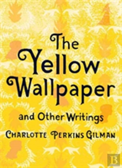 Bertrand.pt - The Yellow Wallpaper And Other Writings