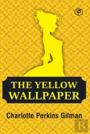 The Yellow Wallpaper