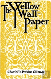 The Yellow Wallpaper