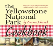 The Yellowstone National Park Cookbook