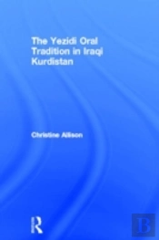The Yezidi Oral Tradition In Iraqi Kurdistan