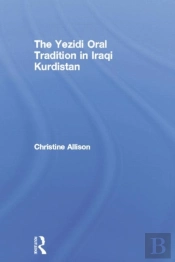 The Yezidi Oral Tradition In Iraqi Kurdistan