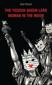 The Yiddish Queen Lear And Woman On The Moon