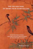 The Yin And Yang Of Short Film Storytelling