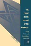 The Yishuv In The Shadow Of The Holocaust