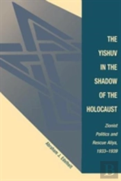The Yishuv In The Shadow Of The Holocaust