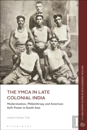 The Ymca In Late Colonial India