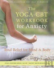 The Yoga-Cbt Workbook For Anxiety