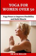 The Yoga For Women Over 50