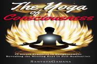 The Yoga Of Consciousness
