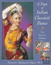 The Yoga Of Indian Classical Dance