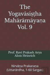 The Yogavasistha Maharamayana Vol. 9