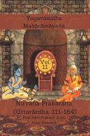 The YogavāSiṣṭHa MahāRāMāYaṇA, Vol. 11