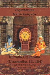 The YogavāSiṣṭHa MahāRāMāYaṇA, Vol. 11