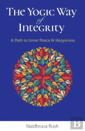The Yogic Way Of Integrity