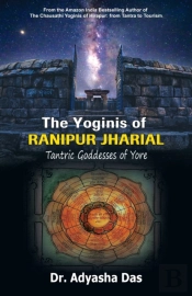 The Yoginis Of Ranipur Jharial